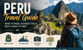 Peru Travel Guide featuring Machu Picchu with essential packing tips, altitude advice, and the best places to visit in Peru.